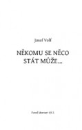 Někomu se něco stát může