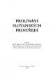 Prolínání slovanských prostředí