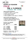 Itálie, Řím a Florencie