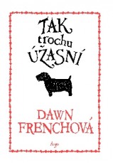 D. Frenchová: Tak trochu úžasní