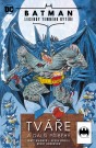 Batman - Legendy Temného rytíře: Tváře a další příběhy (limitovaná obálka)