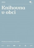 Knihovna v obci. Příručka pro starosty a zastupitele.