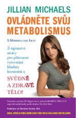 Ovládněte svůj metabolismus – 3 tajemství stravy pro přirozené vyrovnání hladiny hormonů a svůdné a zdravé tělo