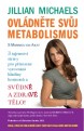 Ovládněte svůj metabolismus – 3 tajemství stravy pro přirozené vyrovnání hladiny hormonů a svůdné a zdravé tělo