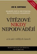 Vítězové nikdy nepodvádějí – a to ani v těžkých časech