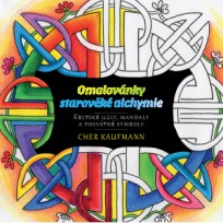 Omalovánky starověké alchymie – Keltské uzly, mandaly a posvátné symboly