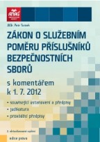 Zákon o služebním poměru příslušníků bezpečnostních sborů s komentářem k 1. 7. 2012
