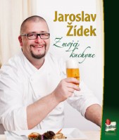 Jaroslav Židek Z MOJEJ KUCHYNE